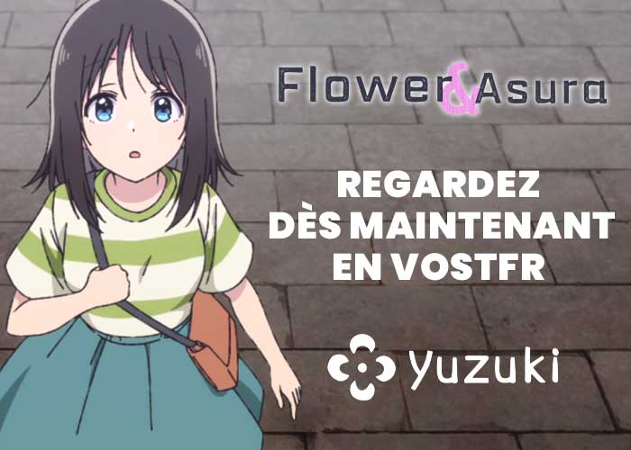 Regardez Flower and Asura sur Yuzuki en VOSTFR !